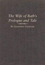 The Canterbury Tales: The Wife of Bath's Prologue and Tale: Part A and B