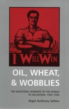 Oil, Wheat, & Wobblies