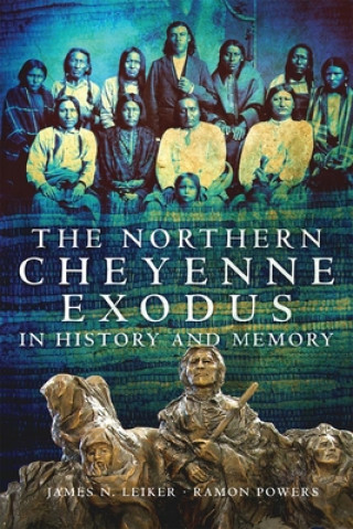 Northern Cheyenne Exodus in History and Memory