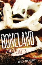 Boneland: Linked Stories