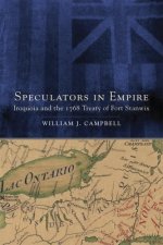 Speculators in Empire: Iroquoia and the 1768 Treaty of Fort Stanwix