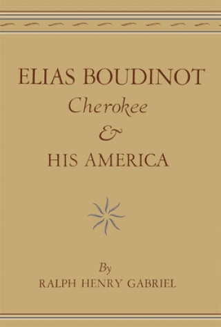 Elias Boudinot, Cherokee, and His America