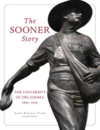 The Sooner Story: The University of Oklahoma, 1890-2015
