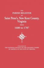 Parish Register of Saint Peter's, New Kent County, Virginia, from 1680 to 1787