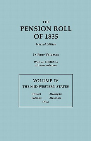 Pension Roll of 1835. In Four Volumes. Volume IV