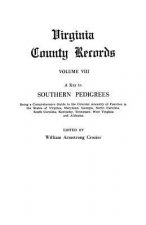 Key to Southern Pedigrees. Being a Comprehensive Guide to the Colonial Ancestry of Families in the States of Virginia, Maryland, Georgia, North CA