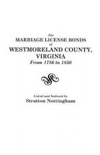 Marriage License Bonds of Westmoreland County, Virginia, from 1786 to 1850