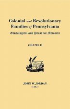 Colonial and Revolutionary Families of Pennsylvania