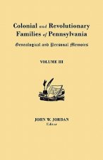Colonial and Revolutionary Families of Pennsylvania