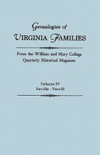 Genealogies of Virginia Families from the William and Mary College Quarterly Historical Magazine. In Five Volumes. Volume IV