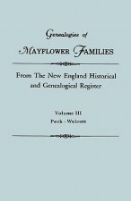 Genealogies of Mayflower Families from The New England Historical and Genealogical Regisster. In Three Volumes. Volume III