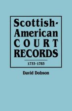 Scottish-American Court Records, 1733-1783