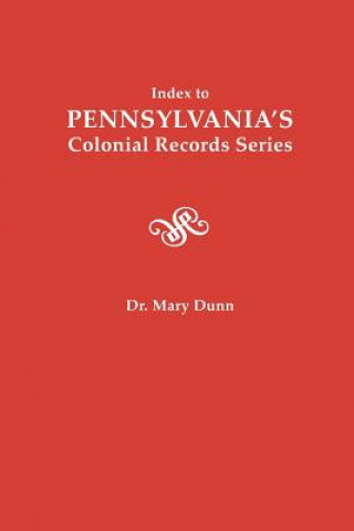 Index to Pennsylvania's Colonial Records Series