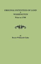 Original Patentees of Land at Washington Prior to 1700