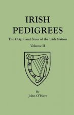 Irish Pedigrees. Fifth Edition. In Two Volumes. Volume II