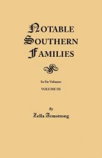 Notable Southern Families. Volume III