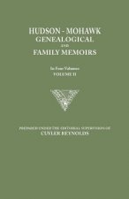 Hudson-Mohawk Genealogical and Family Memoirs. in Four Volumes. Volume II