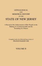 Genealogical and Memorial History of the State of New Jersey. In Four Volumes. Volume II