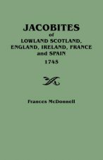 Jacobites of Lowland Scotland, England, Ireland, France and Spain, 1745