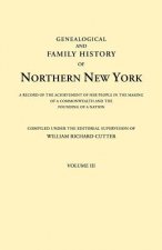 Genealogical and Family History of Northern New York. A Record of the Achievements of Her People in the Making of a Commonwealth and the Founding of a