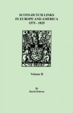 Scots-Dutch Links, 1575-1825. Volume II