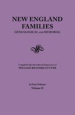 New England Families. Genealogical and Memorial. 1913 Edition. In Four Volumes. Volume II