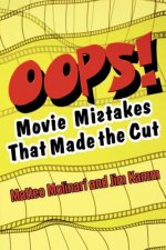 Oops! Movie Mistakes That Made the Cut