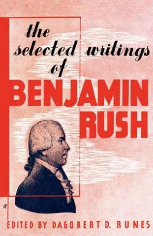 Selected Writings of Benjamin Rush