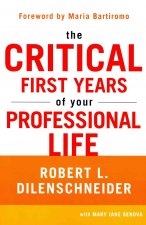 Critical First Years of Your Professional Life