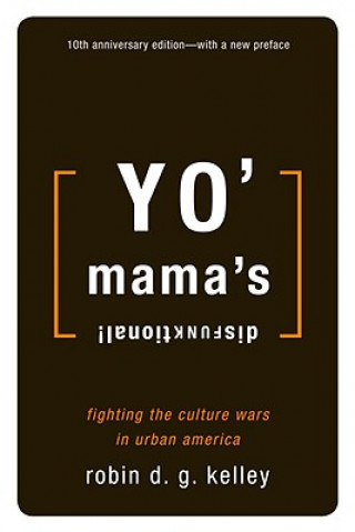 Yo' Mama's Disfunktional!: Fighting the Culture Wars in Urban America