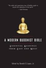 A Modern Buddhist Bible: Essential Readings from East and West