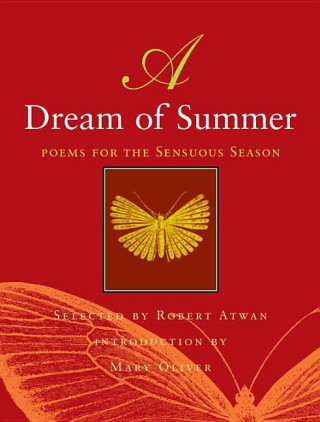 A Dream of Summer: Poems for a Sensuous Season