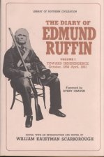 The Diary of Edmund Ruffin: Toward Independence, October 1856--April 1861
