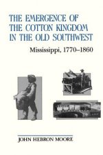 Emergence of the Cotton Kingdom in the Old Southwest