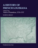 A History of French Louisiana: The Company of the Indies, 1723--1731