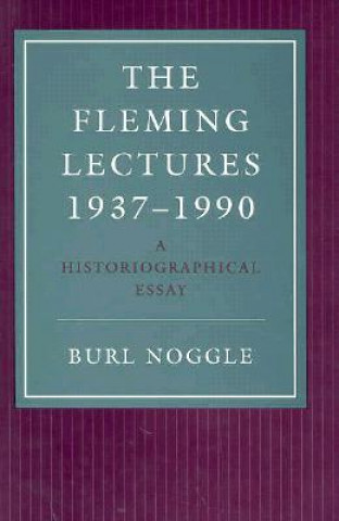 The Fleming Lectures, 1937--1990: A Historiographical Essay