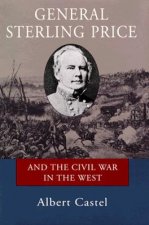 General Sterling Price and the Civil War in the West