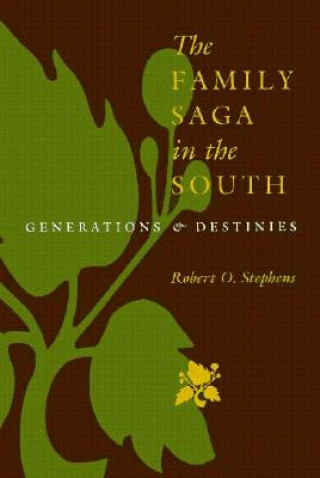 The Family Saga in the South: Generations and Destinies