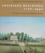 Louisiana Buildings, 1720--1940: The Historic American Buildings Survey