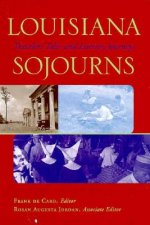 Louisiana Sojourns: Travelers' Tales and Literary Journeys