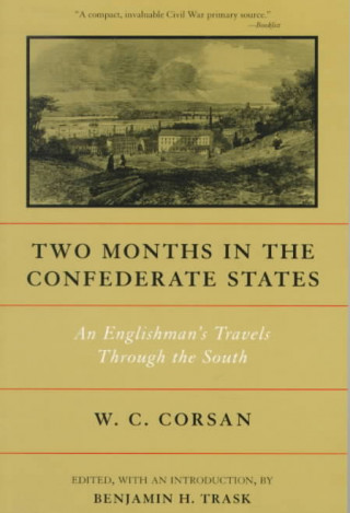 Two Months in the Confederate States: An Englishman's Travels Through the South