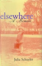 Elsewhere: A Memoir