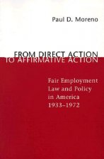 From Direct Action to Affirmative Action: Fair Employment Law and Policy in America, 1933--1972