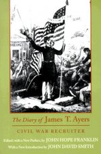 The Diary of James T. Ayers: Civil War Recruiter