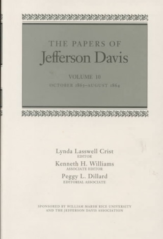 The Papers of Jefferson Davis: October 1863--August 1864
