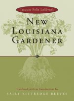 Jacques-Felix Lelievre's New Louisiana Gardender