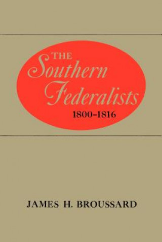 Southern Federalists, 1800-1816