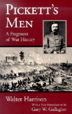Pickett's Men: A Fragment of War History