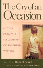 The Cry of an Occasion: Fiction from the Fellowship of Southern Writers