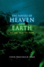 The Powers of Heaven and Earth: New and Selected Poems